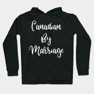 Canadian by Marriage Hoodie